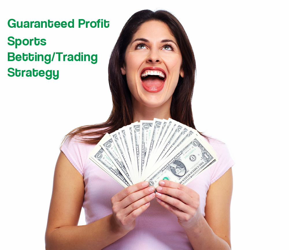 Guaranteed profit no risk sports betting/trading strategy