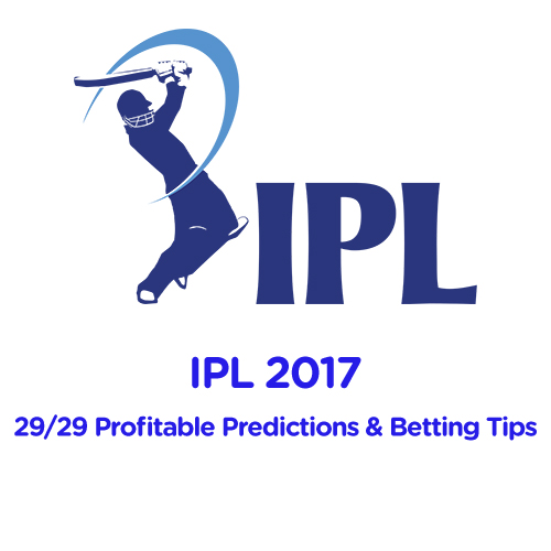 IPL2017 29/29 Profitable Predictions and Betting Tips